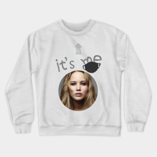 It's Me Crewneck Sweatshirt